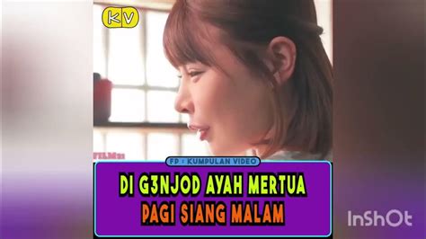 bokep sama mertua|DI G3NJOD AYAH MERTUA PAGI SIANG MALAM